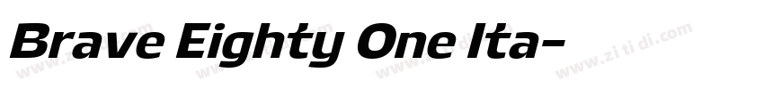 Brave Eighty One Ita字体转换